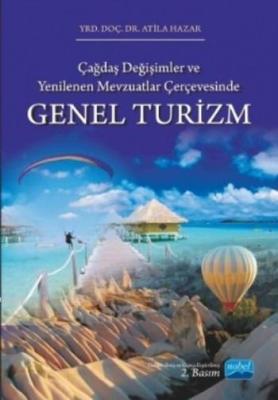 Çağdaş Değişimler ve Yenilenen Mevzuatlar Çerçevesinde Genel Turizm At