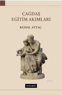 Çağdaş Eğitim Akımları Kemal Aytaç