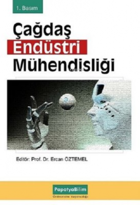 Çağdaş Endüstri Mühendisliği Ercan Öztemel