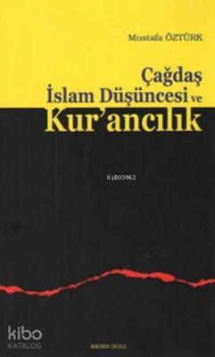 Çağdaş İslam Düşüncesi ve Kur'ancılık Mustafa Öztürk