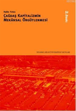 Çağdaş Kapitalizmin Mekânsal Örgütlenmesi Hakkı Yırtıcı