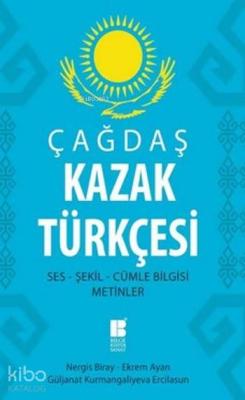 Çağdaş Kazak Türkçesi Nergis Biray