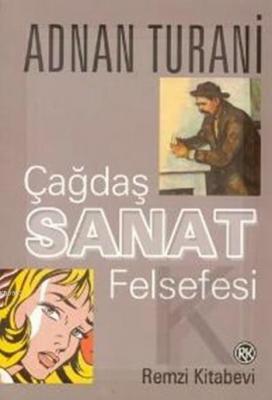 Çağdaş Sanat Felsefesi Adnan Turani