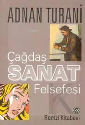 Çağdaş Sanat Felsefesi Adnan Turani