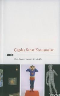 Çağdaş Sanat Konuşmaları 1 Levent Çalıkoğlu