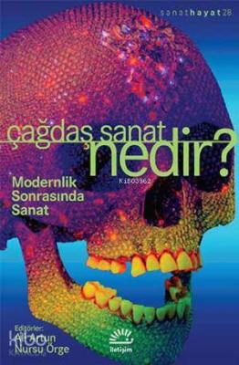 Çağdaş Sanat Nedir? Ali Artun