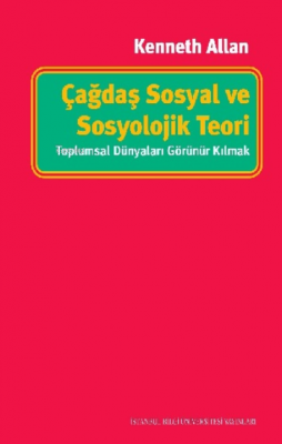 Çağdaş Sosyal ve Sosyolojik Teori Kenneth Allan