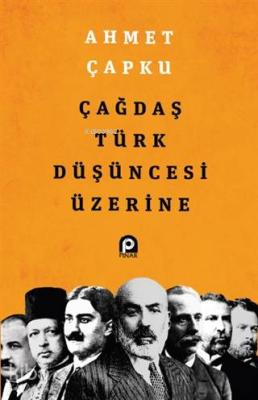 Çağdaş Türk Düşüncesi Üzerine Ahmet Çapku