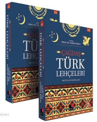 Çağdaş Türk Lehçeleri (2 Cilt Takım); Metin Aktarmaları Nergis Biray