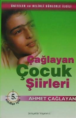 Çağlayan Çocuk Şiirleri - 5. Sınıflar İçin; Üniteler ve Belirli Günler