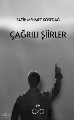 Çağrılı Şiirler Fatih Mehmet Kösedağ