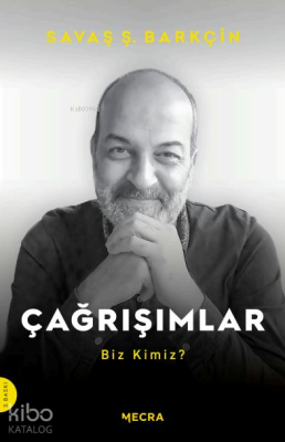 Çağrışımlar Biz Kimiz? Savaş Ş. Barkçin