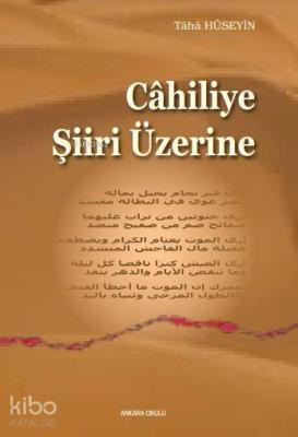 Cahiliye Şiiri Üzerine Taha Hüseyin