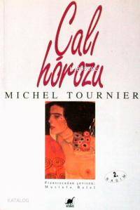 Çalı Horozu Michel Tournier