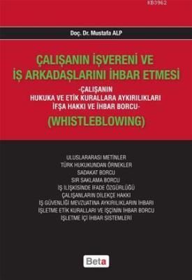 Çalışanın İşvereni ve İş Arkadaşlarını İhbar Etmesi Mustafa Alp