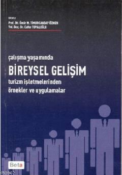 Çalışma Yaşamında Bireysel Gelişim; Turizm İşletmelerinden Örnekler ve