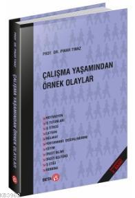 Çalışma Yaşamından Örnek Olaylar Pınar Tınaz