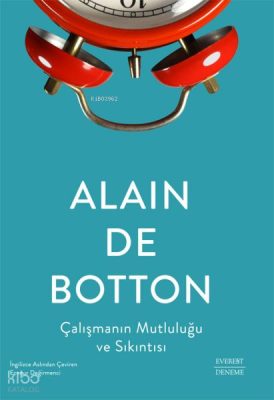 Çalışmanın Mutluluğu ve Sıkıntısı Alain De Botton