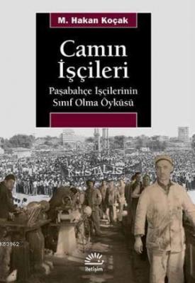 Camın İşçileri M. Hakan Koçak