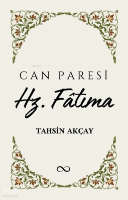 Can Paresi Hz. Fatıma Tahsin Akçay