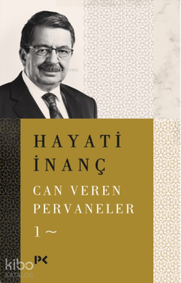 Can Veren Pervaneler - 1 Hayati İnanç