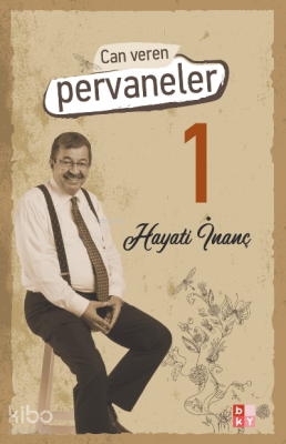 Can Veren Pervaneler 1 Hayati İnanç