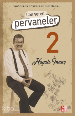 Can Veren Pervaneler 2; Gönülden Gönüllere Esintiler Hayati İnanç