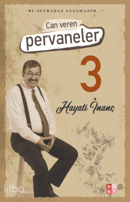 Can Veren Pervaneler 3 Hayati İnanç