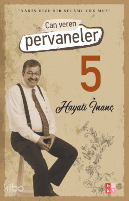 Can Veren Pervaneler 5 Hayati İnanç