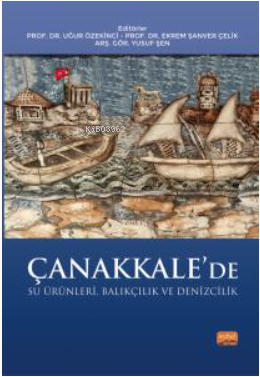 Çanakkale’de Su Ürünleri, Balıkçılık ve Denizcilik Yusuf Şen