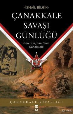 Çanakkale Savaşı Günlüğü İsmail Bilgin