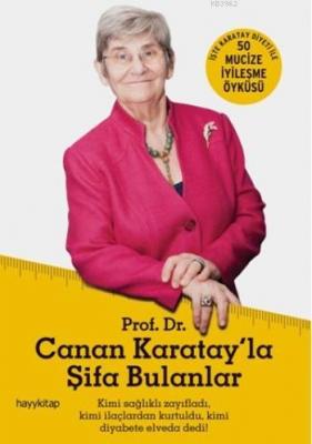 Canan Karatay'la Şifa Bulanlar Canan Efendigil Karatay