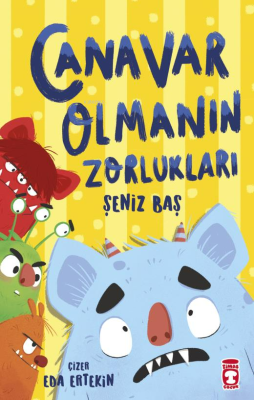 Canavar Olmanın Zorlukları Şeniz Baş