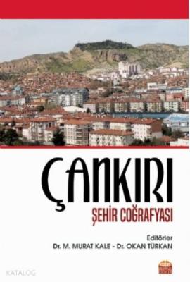 Çankırı Şehir Coğrafyası Okan Türkan