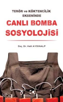 Canlı Bomba Sosyolojisi Halil Aydınalp