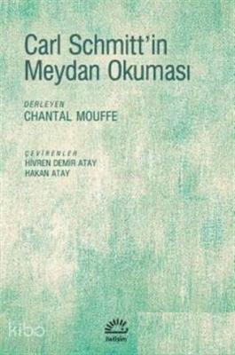 Carl Schmitt'in Meydan Okuması Chantal Mouffe