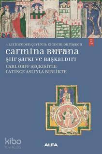 Carmina Burana Şiir ve Başkaldırı