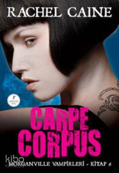 Carpe Corpus Rachel Caine