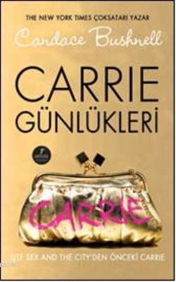 Carrie Günlükleri (Ciltli) Candace Bushnell