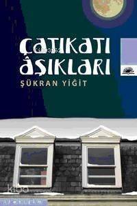 Çatıkatı Aşıkları Şükran Yiğit