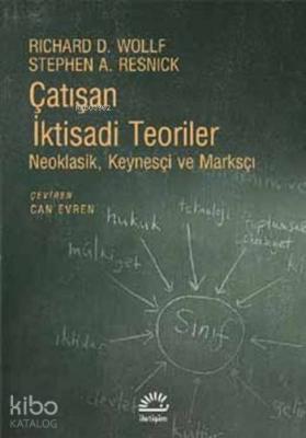 Çatışan İktisadi Teoriler Richard D. Wollf