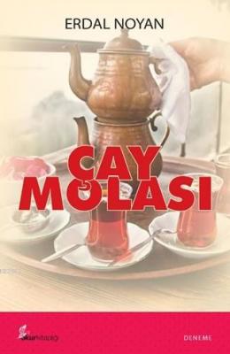 Çay Molası Erdal Noyan