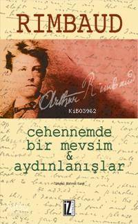 Cehennemde Bir Mevsim Aydınlanışlar Arthur Rimbaud