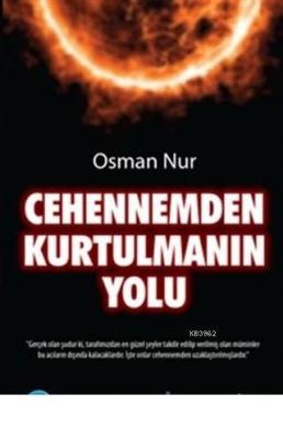 Cehennemden Kurtulmanın Yolu Osman Nur