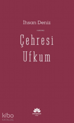 Çehresi Ufkum İhsan Deniz