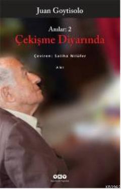 Çekişme Diyarında; Anılar 2 Juan Goytisolo