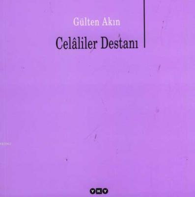 Celâliler Destanı Gülten Akın