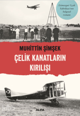 Çelik Kanatların Kırılışı Muhittin Şimşek