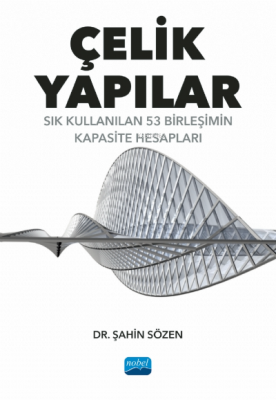 Çelik Yapılar- Sık Kullanılan 53 Birleşimin Kapasite Hesapları Şahin S