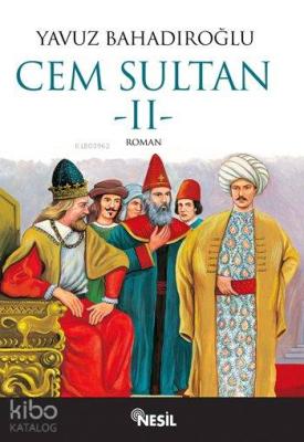 Cem Sultan II. Cilt Yavuz Bahadıroğlu